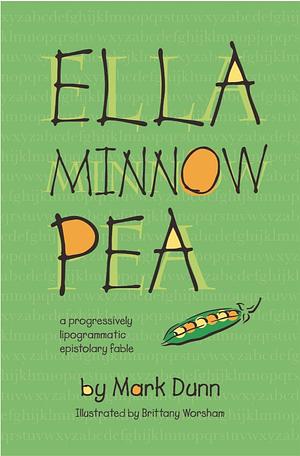 Ella Minnow Pea: 20th Anniversary Illustrated Edition by Mark Dunn