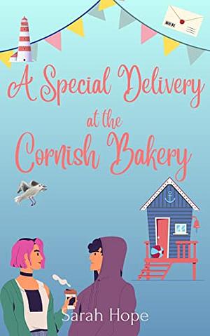 A Special Delivery at the Cornish Bay Bakery by Sarah Hope