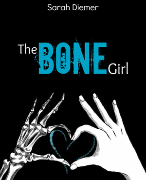 The Bone Girl by Sarah Diemer