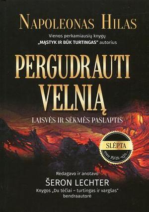 Pergudrauti velnią. Laisvės ir sėkmės paslaptis by Napoleon Hill