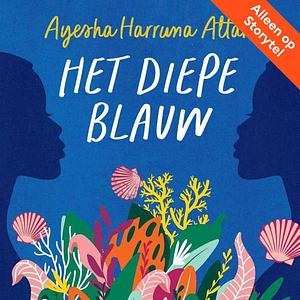 Het diepe blauw  by Ayesha Harruna Attah