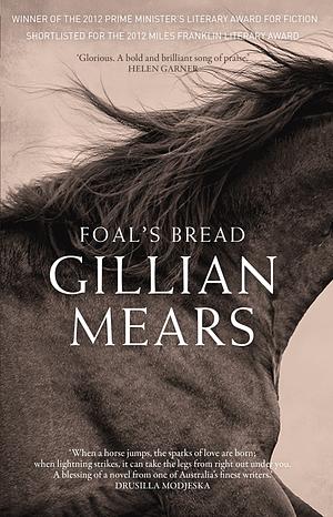 Foal's Bread by Gillian Mears