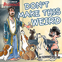 Don't Make This Weird by Ryan Sohmer, Lar de Souza