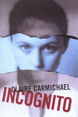 Incognito by Claire Carmichael