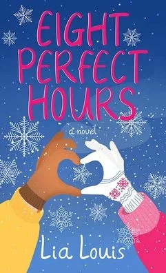 Eight Perfect Hours by Lia Louis