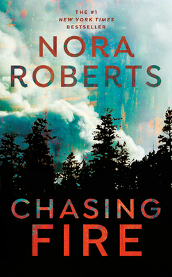 Chasing Fire by Nora Roberts