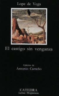 El castigo sin venganza by Lope de Vega