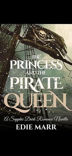 the princess and the pirate queen  by Edie Marr