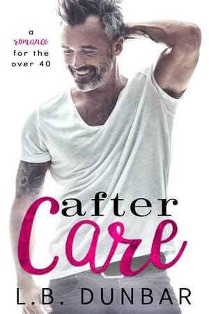 After Care: a romance for the over 40 by L.B. Dunbar