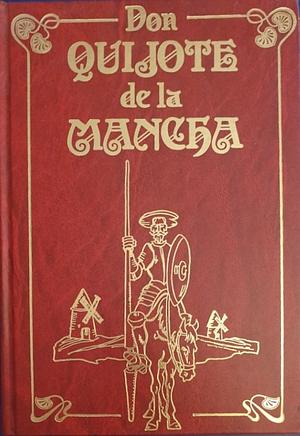 El ingenioso hidalgo Don Quijote de la Mancha by Miguel de Cervantes