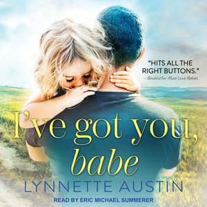 I've Got You, Babe by Lynnette Austin