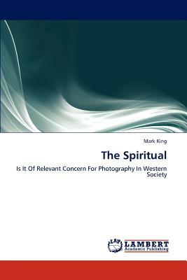 The Spiritual by Mark King