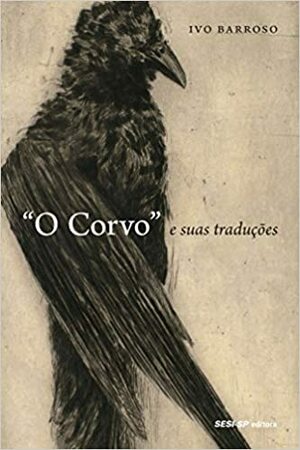 O Corvo e Suas Traducoes by Edgar Allan Poe