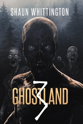 Ghostland 3 by Shaun Whittington