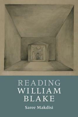 Reading William Blake by Saree Makdisi