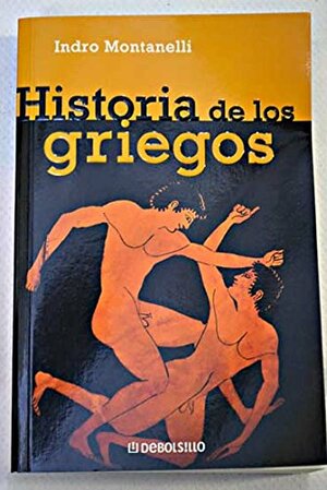 Historia De Los Griegos by Indro Montanelli