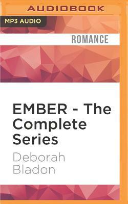 Ember - The Complete Series: Part One, Part Two & Part Three by Deborah Bladon