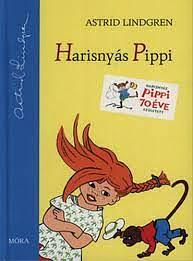 Harisnyás Pippi by Astrid Lindgren