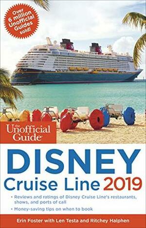 The Unofficial Guide to the Disney Cruise Line 2019 (The Unofficial Guides) by Erin Foster, Ritchey Halphen, Len Testa