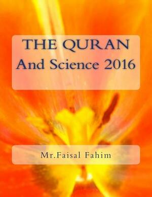 THE QURAN And Science 2016 by MR Faisal Fahim