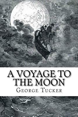 A Voyage to the Moon by George Tucker