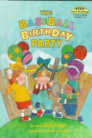 The Baseball Birthday Party by Annabelle Prager
