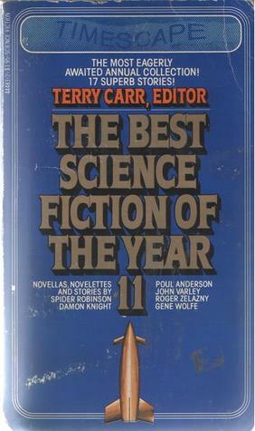 The Best Science Fiction of the Year 11 by Terry Carr