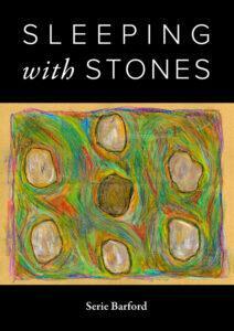 Sleeping with Stones by Serie Barford