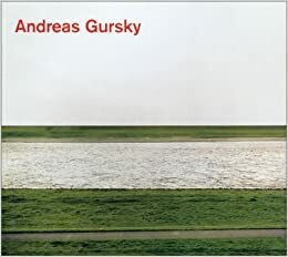 Andreas Gursky: Photographs from 1984 to the Present by Andreas Gursky, Lynne Cooke, Marie Luise Syring