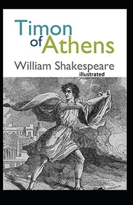 Timon of Athens Illustrated by William Shakespeare