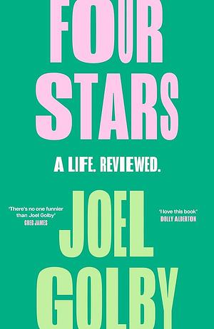 Four Stars: A Life, Reviewed by Joel Golby