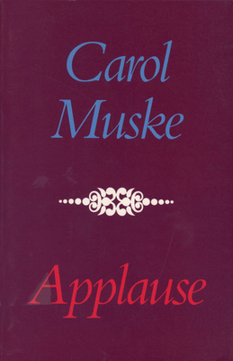 Applause by Carol Muske