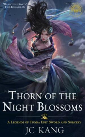 Thorn of the Night Blossoms by J.C. Kang