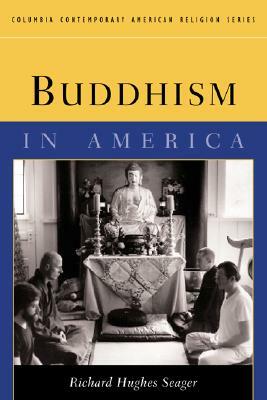 Buddhism in America by Richard Seager