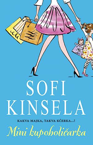 Mini kupoholičarka by Sophie Kinsella