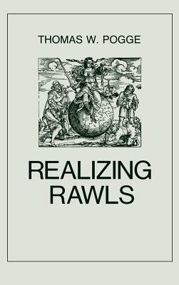 Realizing Rawls by Thomas Pogge