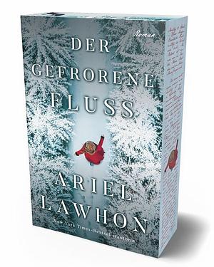 Der gefrorene Fluss by Ariel Lawhon