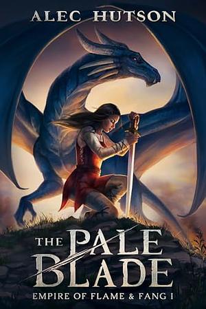 The Pale Blade by Alec Hutson