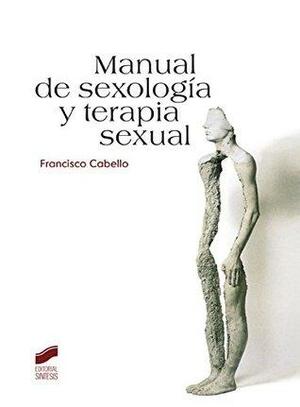 Manual de sexología y terapia sexual by Francisco Cabello