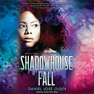 Shadowhouse Fall by Daniel José Older