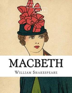 Macbeth by Sheba Blake, William Shakespeare