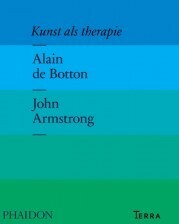 Kunst als Therapie by Alain de Botton, John Armstrong