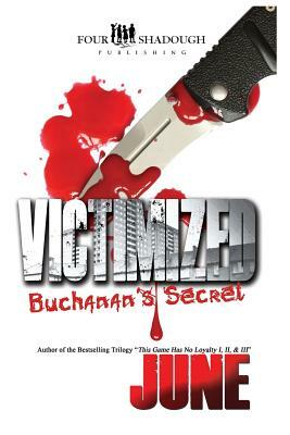 Victimized - Buchanan's Secret by June