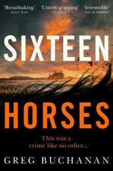 Sixteen Horses by Greg Buchanan