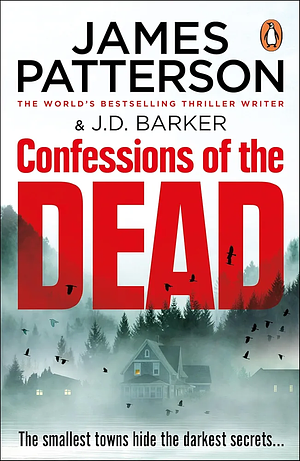 Confessions of the Dead by James Patterson