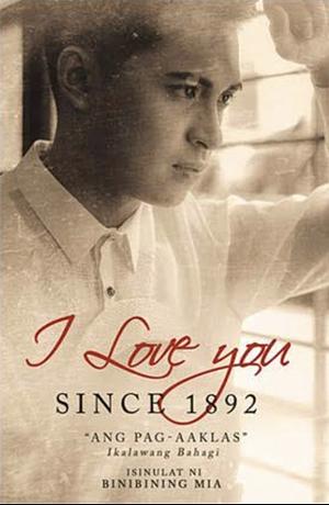 I love you since 1892: Ang Pag-aaklas by Binibining Mia