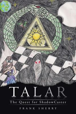 Talar: The Quest for Shadowcaster by Frank Sherry