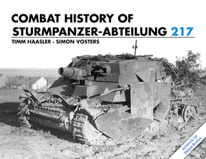 Combat History of Sturmpanzer-Abteilung 217 by Timm Haasler, Simon Vosters