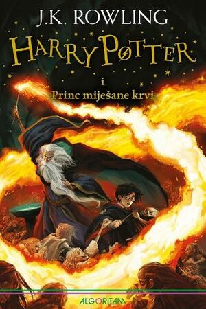 Harry Potter i princ miješane krvi by J.K. Rowling