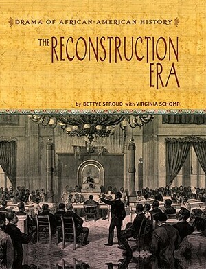 The Reconstruction Era by Bettye Stroud